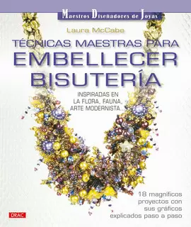 TÉCNICAS MAESTRAS PARA EMBELLECER BISUTERÍA
