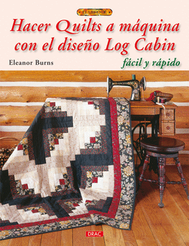 HACER QUILTS A MÁQUINA CON EL DISEÑO LOG CABIN