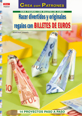 HACER DIVERTIDOS Y ORIGINALES REGALOS CON BILLETES DE EURO