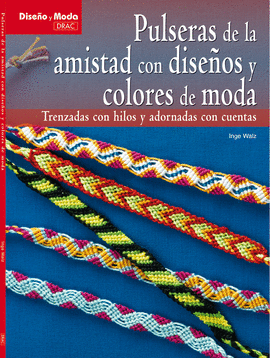 PULSERAS DE LA AMISTAD CON DISEÑOS Y COLORES DE MODA