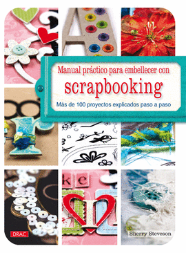 MANUAL PRÁCTICO PARA EMBELLECER CON SCRAPBOOKING