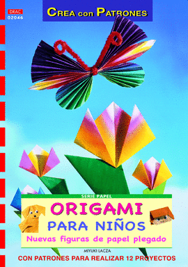 ORIGAMI PARA NIÑOS NUEVAS FIGURAS PAPEL PLEGADO**