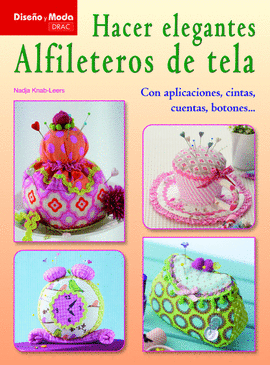 HACER ELEGANTES ALFILETEROS DE TELA