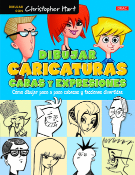 DIBUJAR CARICATURAS. CARAS Y EXPRESIONES