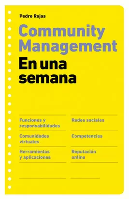 COMMUNITY MANAGEMENT EN UNA SEMANA - FUNCIONES Y RESPONSABILIDADES, REDES SOCIALES, COMUNIDADES VIRT