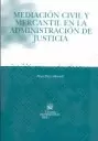 MEDIACION CIVIL Y MERCANTIL EN LA ADMINISTRACION DE JUSTICIA