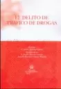 DELITO DE TRAFICO DE DROGAS, EL
