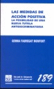 MEDIDAS DE ACCION POSITIVA, LAS - LA POSIBILIDAD DE UNA NUEVA TUTELA ANTIDISCRIMINATORIA