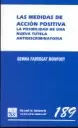 MEDIDAS DE ACCION POSITIVA, LAS - LA POSIBILIDAD DE UNA NUEVA TUTELA ANTIDISCRIMINATORIA