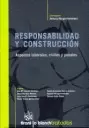 RESPONSABILIDAD Y CONSTRUCCION. ASPECTOS LABORALES, CIVILES Y PENALES