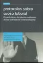 PROTOCOLOS SOBRE ACOSO LABORAL (INCLUYE CD-ROM). PROCEDIMIENTO DE SOLUCION AUTONOMA DE LOS CONFLICTO