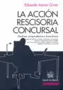 ACCION RESCISORIA CONCURSAL (2ª ED). DOCTRINA, JURISPRUDENCIA Y FORMULARIOS, LA