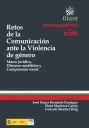 RETOS DE LA COMUNICACION ANTE LA VIOLENCIA DE GENERO. MARCO JURIDICO, DISCURSO MEDIATICO Y COMPROMIS