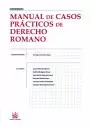 MANUAL DE CASOS PRACTICOS DE DERECHO ROMANO