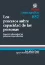 PROCESOS SOBRE CAPACIDAD DE LAS PERSONAS. ESPECIAL REFERENCIA A LAS PERSONAS DEPENDIENTES, LOS