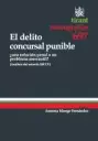 DELITO CONCURSAL PUNIBLE. ¿UNA SOLUCION PENAL A UN PROBLEMA MERCANTIL?, EL