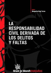 RESPONSABILIDAD CIVIL DERIVADA DE LOS DELITOS Y FALTAS, LA