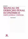 MANUAL DE DERECHO PENAL ECONOMICO PARTE GENERAL Y ESPECIAL