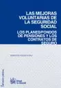 MEJORAS VOLUNTARIAS DE LA SEGURIDAD SOCIAL. LOS PLANES/FONDOS DE PENSIONES Y LOS CONTRATOS DE SEGURO