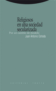 RELIGIOSOS EN UNA SOCIEDAD SECULARIZADA. POR UN CAMBIO DE MODELO