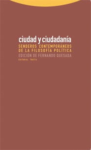 CIUDAD Y CIUDADANIA, SENDEROS CONTEMPORANEOS DE LA FILOSOFIA POLITICA