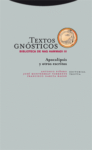 TEXTOS GNOSTICOS 3. (2ª ED) (L) APOCALIPSIS Y OTROS ESCRITOS