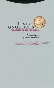 TEXTOS GNOSTICOS 3. (2ª ED) (L) APOCALIPSIS Y OTROS ESCRITOS