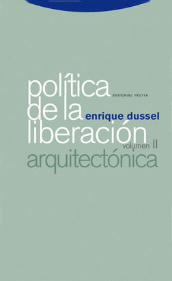 POLITICA DE LA LIBERACION. VOL II. ARQUITRECTONICA