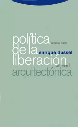 POLITICA DE LA LIBERACION. VOL II. ARQUITRECTONICA