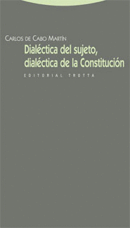 DIALECTICA DEL SUJETO, DIALECTICA DE LA CONSTITUCION