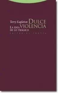 DULCE VIOLENCIA LA IDEA DE LO TRAGICO