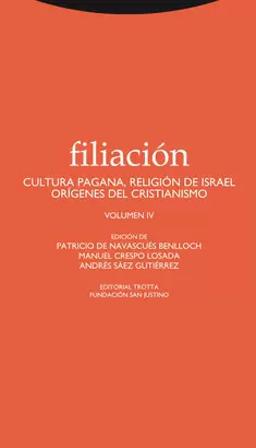 FILIACION IV CULTURA PAGANA, RELIGION DE ISRAEL ORIGENES DEL CRISTIANISMO