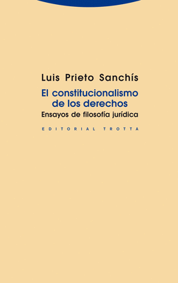 CONSTITUCIONALISMO DE LOS DERECHOS. ENSAYOS DE FILOSOFIA JURIDICA, EL
