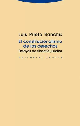 CONSTITUCIONALISMO DE LOS DERECHOS. ENSAYOS DE FILOSOFIA JURIDICA, EL