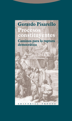 PROCESOS CONSTITUYENTES. CAMINOS PARA LA RUPTURA DEMOCRATICA