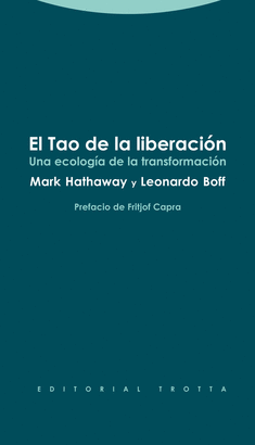 TAO DE LA LIBERACION. UNA ECOLOGIA DE LA TRANSFORMACION, EL