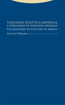 TEOLOGÍA POLÍTICA IMPERIAL Y COMUNIDAD DE SALVACIÓN CRISTIANA