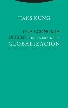 UNA ECONOMÍA DECENTE EN LA ERA DE LA GLOBALIZACIÓN