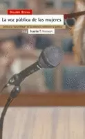 VOZ PUBLICA DE LAS MUJERES. CONTRA LA ´NATURALIDAD´ DE LA VIOLENCIA, FEMINIZAR LA POLITICA, LA