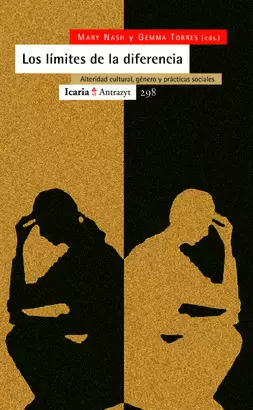 LIMITES DE LA DIFERENCIA. ALTERIDAD CULTURAL, GENERO Y PRACTICAS SOCIALES, LOS
