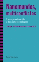 NANOMUNDOS MULTICONFLICTOS. UNA APROXIMACION A LAS NANOTECNOLOGIAS