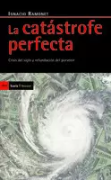 CATASTROFE PERFECTA, LA - CRISIS DEL SIGLO Y REFUNDACION DEL PORVENIR