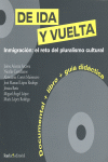 DE IDA Y VUELTA. INMIGRACION (+CD) EL RETO DEL PLURALISMO CULTURAL