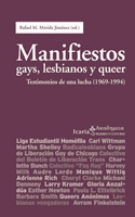 MANIFIESTOS GAYS LESBIANOS Y QUEER. TESTIMONIOS DE UNA LUCHA (1969-1994)