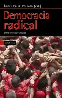 DEMOCRACIA RADICAL - ENTRE VINCULOS Y UTOPIAS