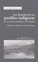 DERECHOS DE LOS PUEBLOS INDIGENAS A LOS RECURSOS NATURALES Y AL TERRITORIO - CONFLICTOS Y DESAFIOS E