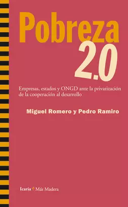 POBREZA 2.0: EMPRESAS, ESTADOS Y ONGD ANTE LA PRIVATIZACION DE LA COOPERACION AL DESARROLLO