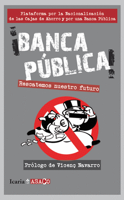 BANCA PUBLICA! RESCATEMOS NUESTRO FUTURO