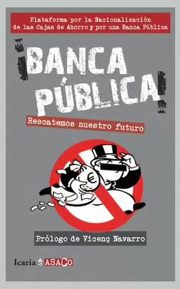 BANCA PUBLICA! RESCATEMOS NUESTRO FUTURO