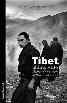 TIBET ULTIMO GRITO. DIARIO DE UN VIAJE AL PAIS DE LAS NIEVES